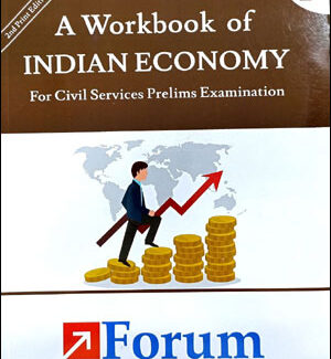 Forum IAS A Workbook Of Indian Economy Original Book 2023 For Civil Services Prelims Examination English Medium 