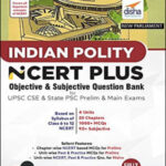 Disha Publication Indian Polity NCERT Plus Objective & Subjective Question Bank For UPSC CSE & State PSC Prelim & Main Exams English Medium 