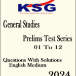 KSG Ias General Studies Prelims Test Series 01 to 12 Questions With Solutions English Medium 2024