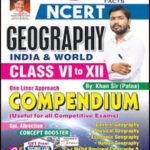 Ncert Geography India and World Class VI to XII 7000+ Facts Kiran One Liner Khan Sir Compendium English Medium