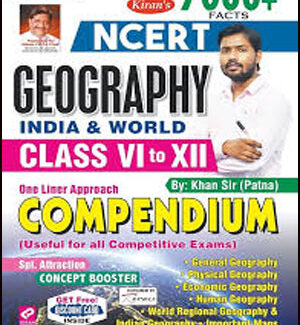Ncert Geography India and World Class VI to XII 7000+ Facts Kiran One Liner Khan Sir Compendium English Medium