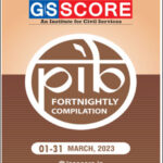 GS Score Ias Monthly PIB Magazine March 2023 English Medium