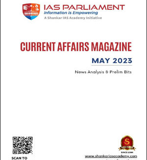 Shankar IAS Monthly Current Affairs Magazine May 2023 IAS Parliament Printed Notes 2023 English Medium