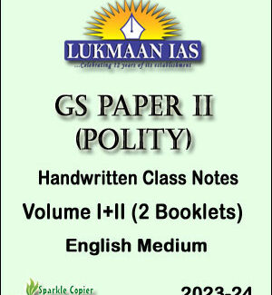 Lukmaan IAS GS Paper II Polity Handwritten Class Notes English Medium 2023-24