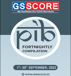 GS Score Ias Monthly PIB Magazine September 2022 English Medium