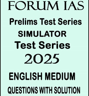 Forum Ias General Studies Simulator Test Series English Medium 2025