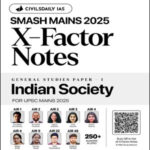 Indian Society-X-Factor Mains Notes 2025