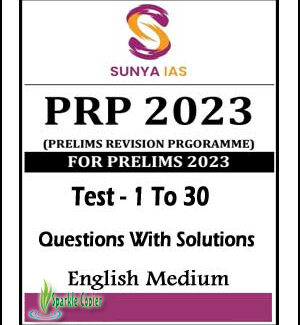 Sunya IAS PRP Test-01 To 30 For Prelims 2023 Questions With Solutions English Medium