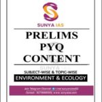 Sunya IAS Environment & Ecology Prelims PYQ Content Subject-Wise & Topic wise English Medium 2023 Printed Notes