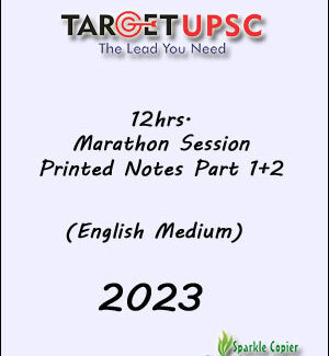 Target IAS 12 Hrs. Marathon Session Notes Part 1+2 UPSC Printed Notes 2023 English Medium