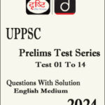 Drishti Ias UPPSC Prelims Test Series 01 To 14 Questions With Solutions English Medium 2024