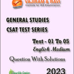 Vajiram & Ravi General Studies CSAT Test Series - 01 To 05 Questions With Solutions 2023 English Medium