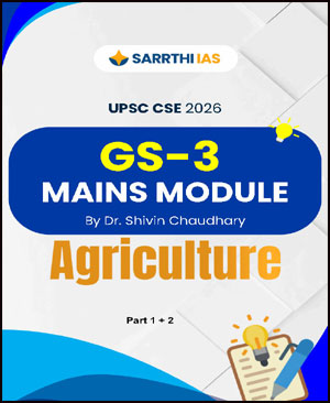 Sarrthi IAS CSE Mains Gs-3 Module Part 1 And 2 Agriculture 2026 English Medium