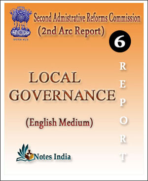 Sixth Report Second Arc Report Local Governance English Medium Notesindia