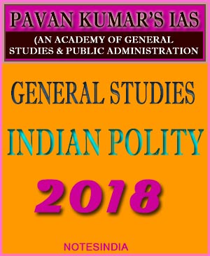 Pawan kumar IAS General Studies Indian Polity Class Notes 2018