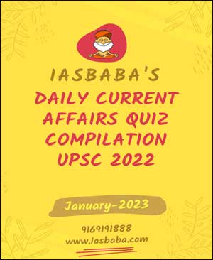 IAS Baba - Daily Quiz Current Affairs Compilation January 2023 ...