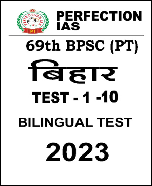 Perfection Ias - 69th BPSC Prelims Test Series 01 to 10 - Bilingual ...
