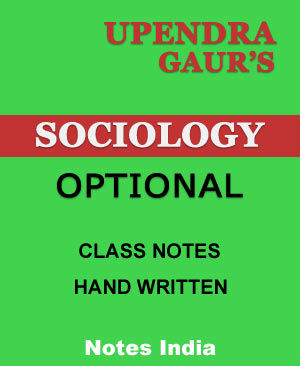 SOCIOLOGY Optional Class Notes Guided by P.Upendra Sir for IAS Examination