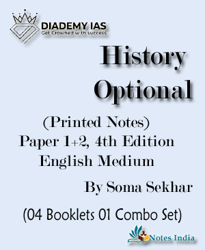 Diademy Ias - History Optional Printed Notes - Paper 1+2 - By Soma Sekhar - (04 Booklets 01 Combo Set) - English Medium - Notesindia 