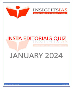 Insights IAS - Insta Editorials Quiz - Monthly Compilation January 2024 - Printed Notes - English Medium - Notesindia