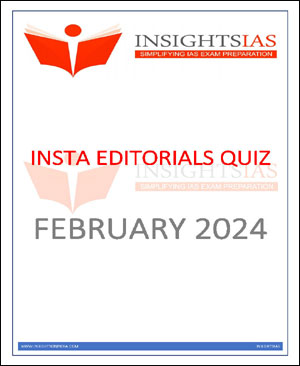 Insights IAS - Insta Editorials Quiz - Monthly Compilation February 2024 - Printed Notes - English Medium - Notesindia