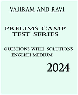 Vajiram & Ravi - Prelims Camp - Test Series - Questions With Solutions - English Medium - 2024