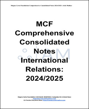 Magna Carta International Relation Notes 2024-25 Atish Mathur